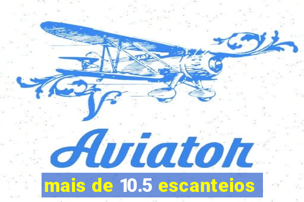 mais de 10.5 escanteios